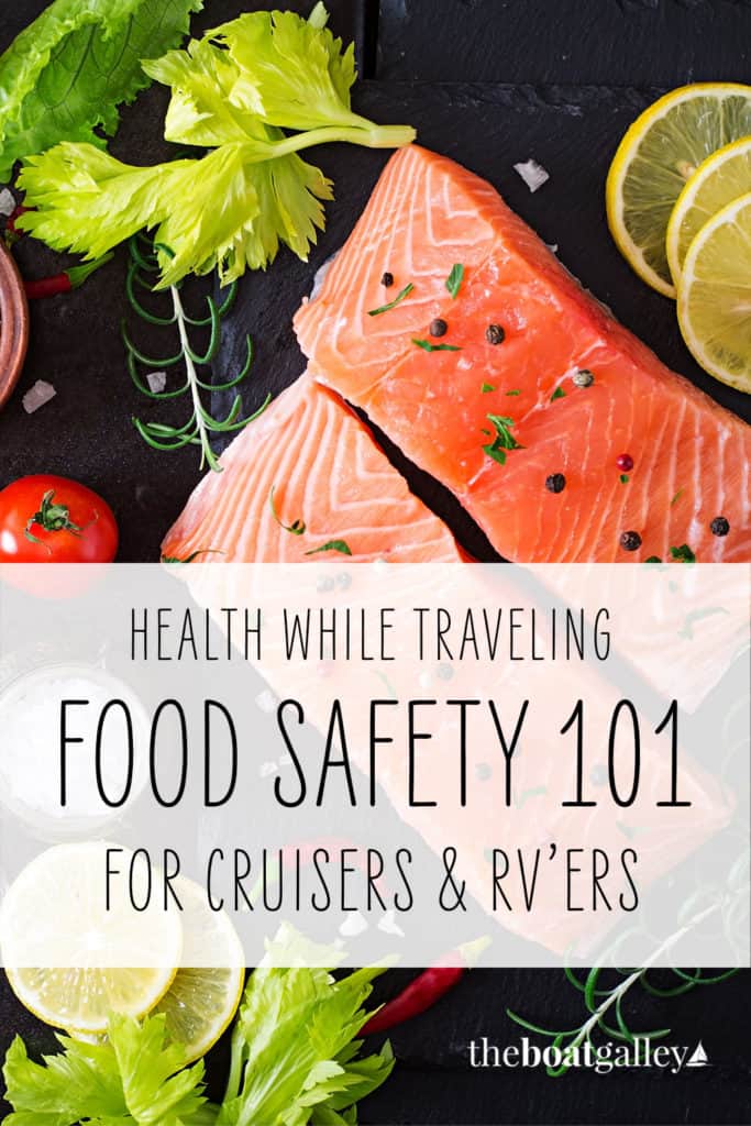 Food poisoning is never good, but it's worse when you're away from medical care. Learn the basics of food safety for cruisers.