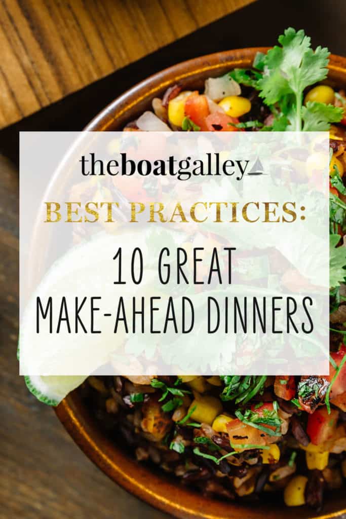 10 Great Make-Ahead Meals | The Boat Galley