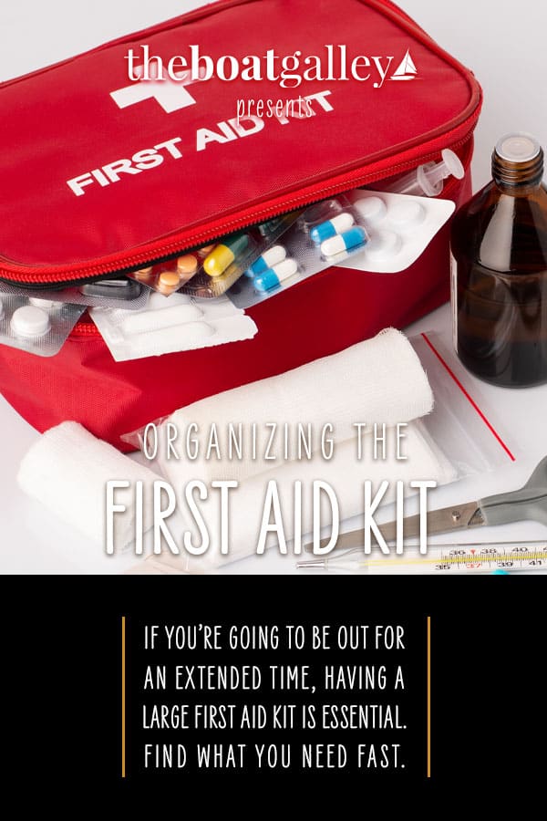 How To Organize First Aid Supplies The Boat Galley