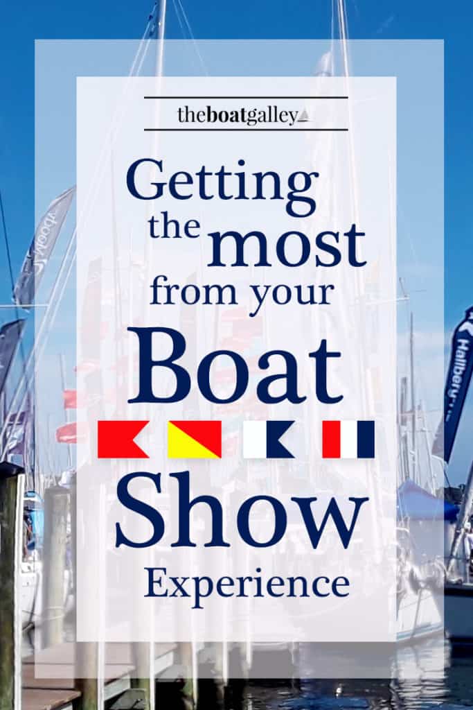 Thinking of going to a boat show and want to make the most of your time there without being overwhelmed? My tips for a fun and productive time!