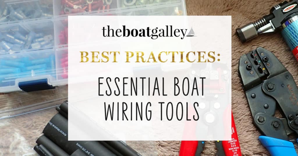 Best Boat Wiring Tools | The Boat Galley