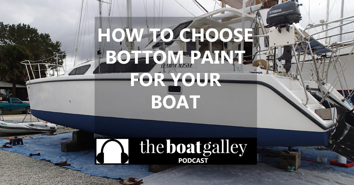 How To Choose Bottom Paint The Boat Galley