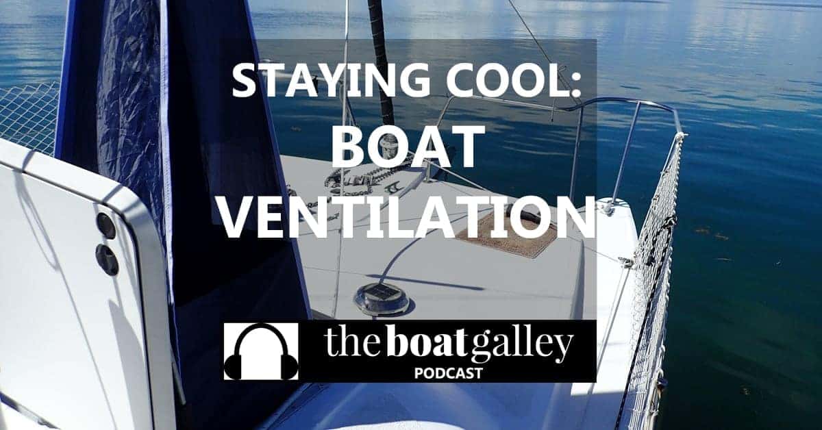 Improving Boat Ventilation The Boat Galley