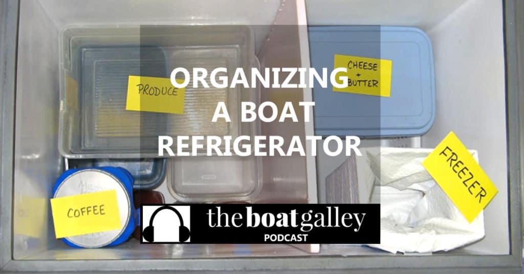 Organizing a Boat Refrigerator The Boat Galley