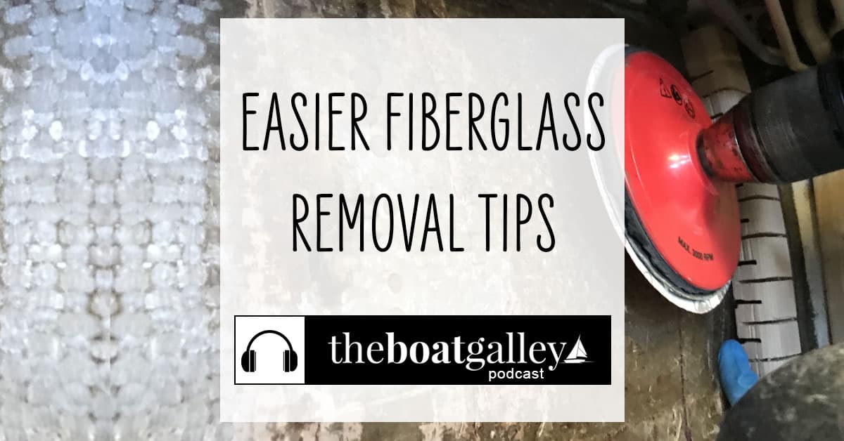 Grinding Down Fiberglass The Boat Galley