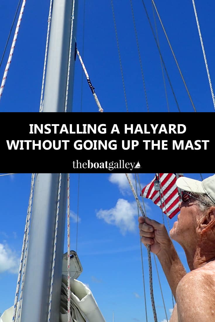 Installing a New Halyard The Boat Galley