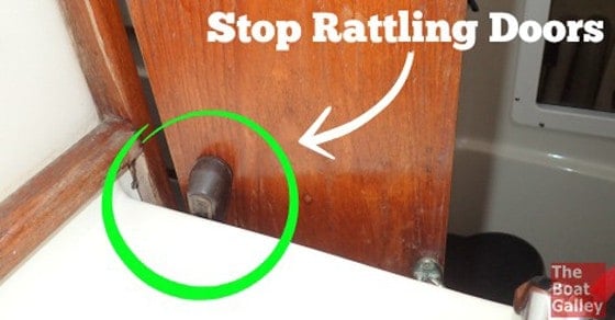 Stop Rattling Doors The Boat Galley